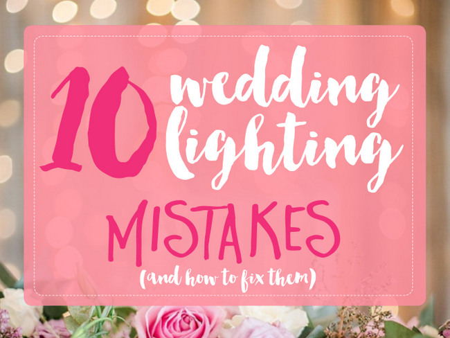 10 wedding lighting mistakes to avoid