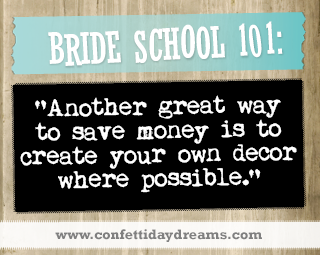 Real Bride Advice - Create your own decor