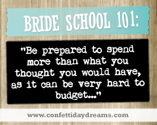 Real Bride Advice - Prepare to Exceed your Budget