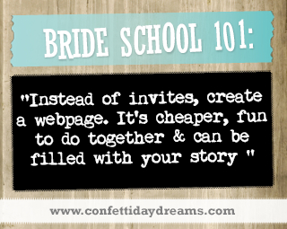 Real Bride Advice - Instead of invites, create a webpage