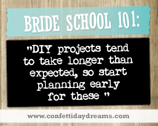 Real Bride Advice - Plan early for DIY projects