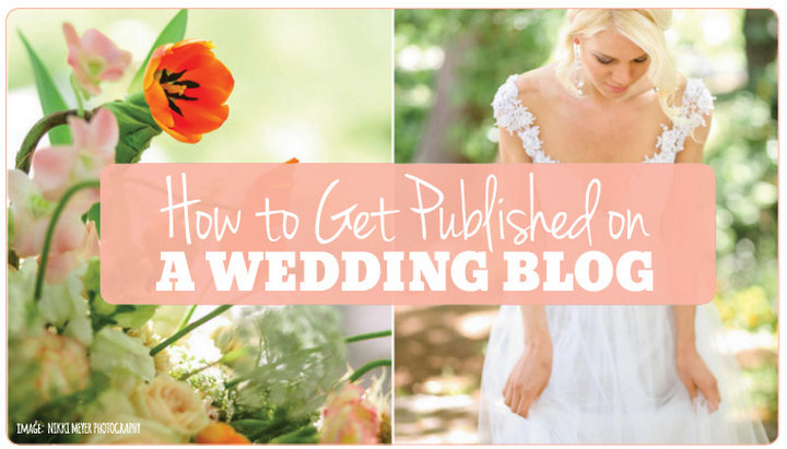 How to get published on wedding blogs