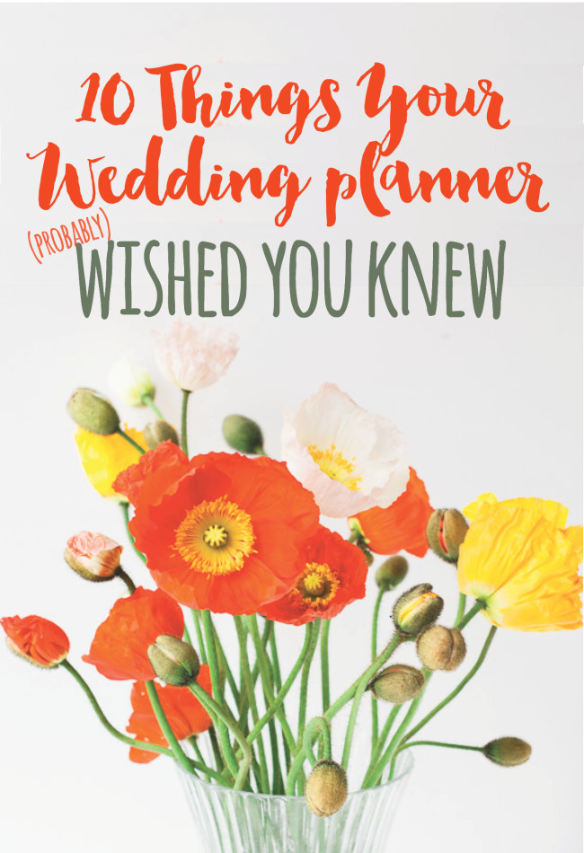 10 things your wedding planner probably wished that you knew