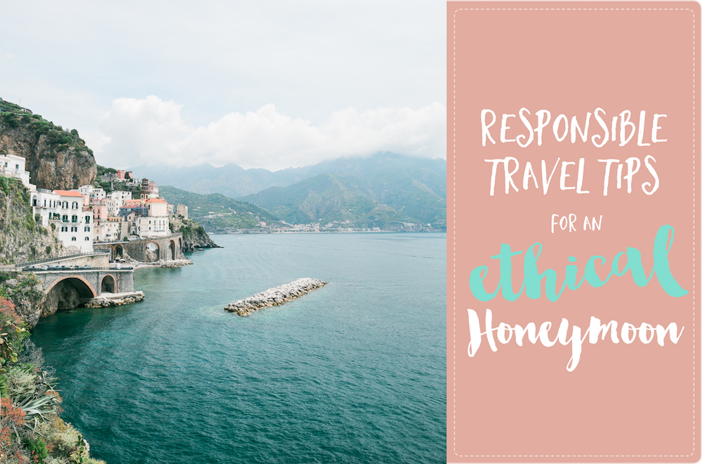 Responsible Ethical Honeymoon Travel Tips